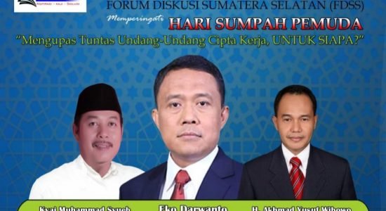 Forum Diskusi Sumatera Selatan (FDSS): OMNIBUSLAW Milik Siapa?