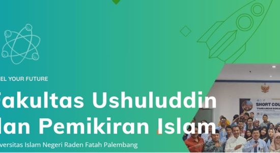 Sejarah Berdirinya Fakultas Ushuluddin dan Pemikiran Islam UIN Raden Fatah