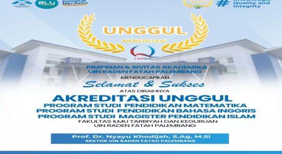 Buktikan Komitmen Pendidikan, Tiga Program Studi FITK UIN Raden Fatah Raih Akreditasi Unggul