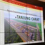 Ground Breaking Pembangunan Pelabuhan Tanjung Carat Ditargetkan Pada Juni 2022