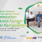 Seminar Penyelesaian Sengketa Tanah di Luar Pengadilan Disambut Antusias  